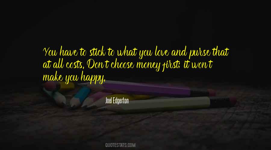 Money Make You Happy Quotes #1015455