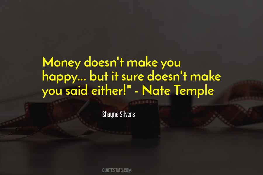 Money Make You Happy Quotes #1072399