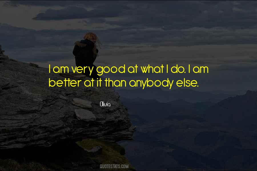 What Am I Good At Quotes #1767725