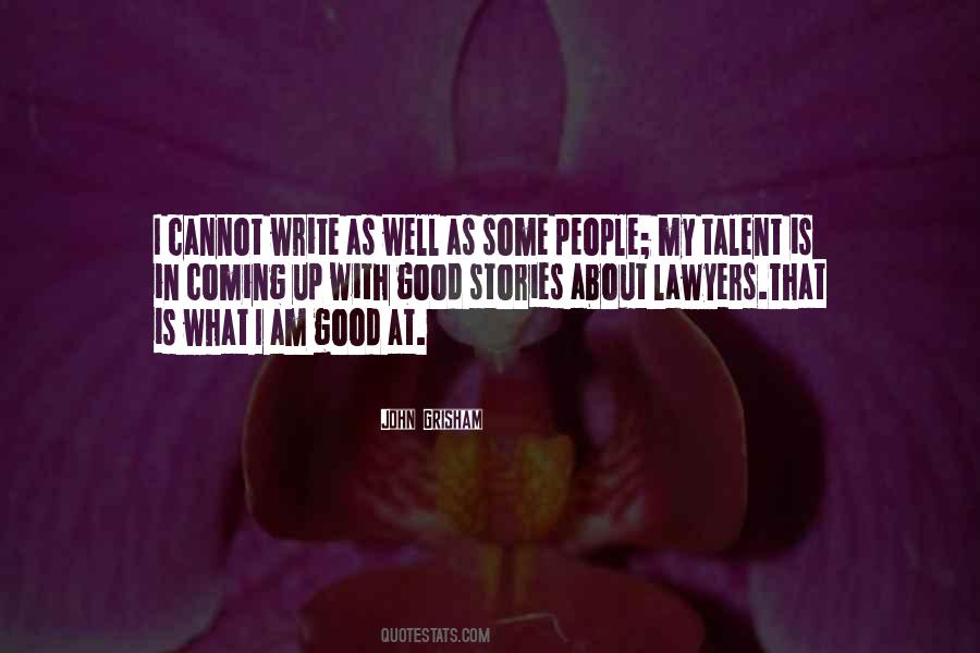 What Am I Good At Quotes #212094