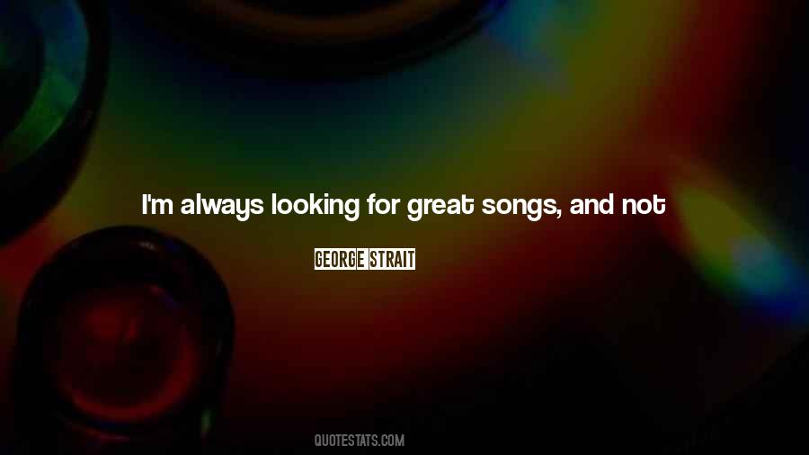 Quotes About Great Songs #1505535