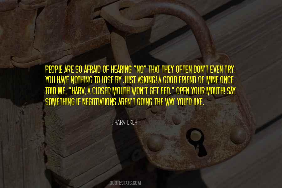 Quotes About Afraid To Say No #1029791