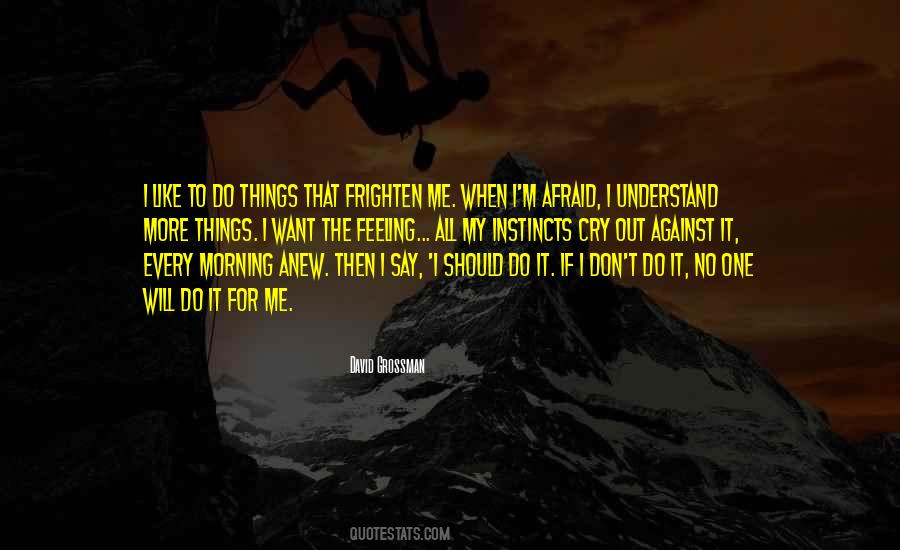 Quotes About Afraid To Say No #291305