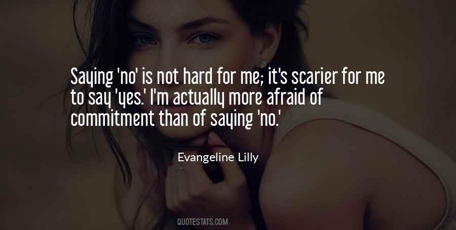 Quotes About Afraid To Say No #920718