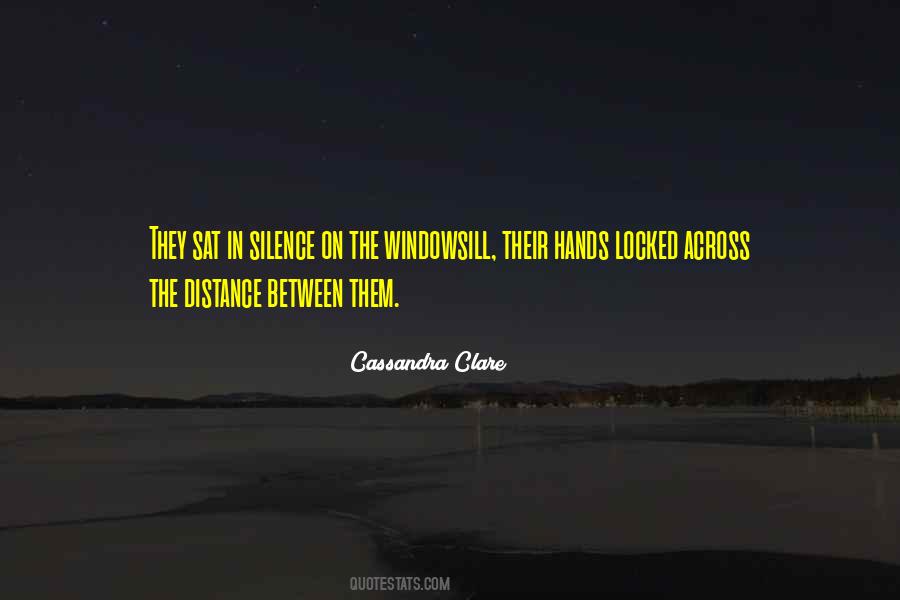 Distance Silence Quotes #341671