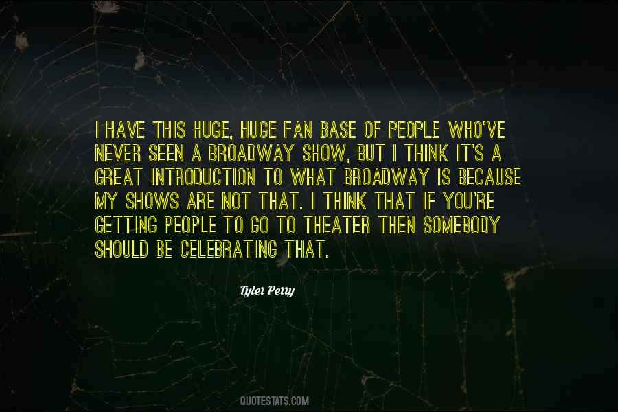Quotes About Great Shows #431403 Quotes About Great Shows #431403
