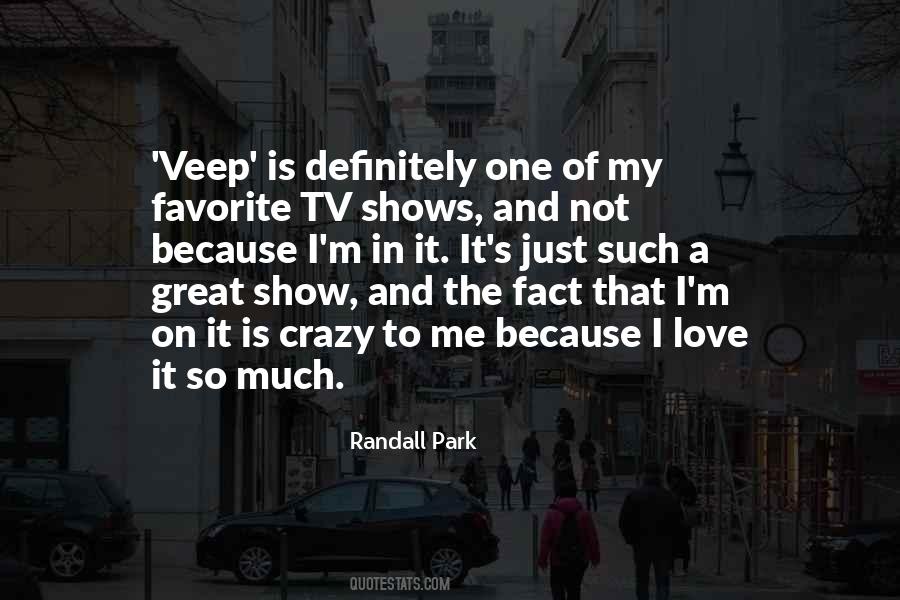 Quotes About Great Shows #518842 Quotes About Great Shows #518842