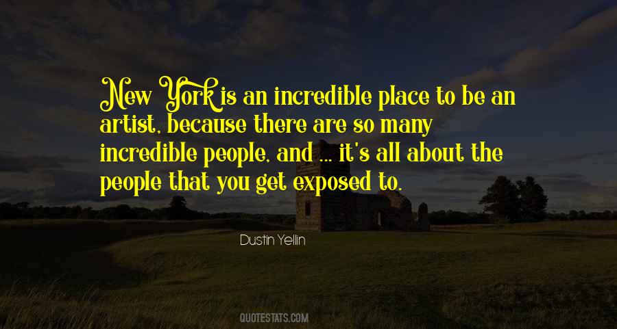 Be Incredible Quotes #1482043