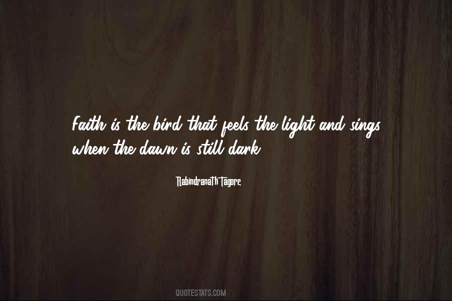 Faith Is The Bird That Sings Quotes #862705
