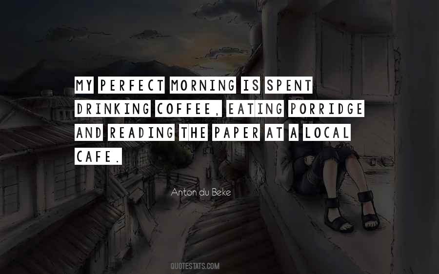 Morning Drinking Quotes #1818197