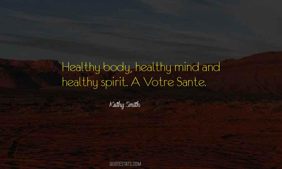 Healthy Mind Body Quotes #228641