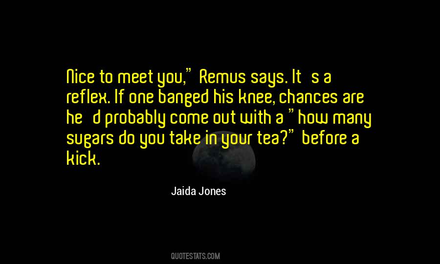 Nice Tea Quotes #1223238