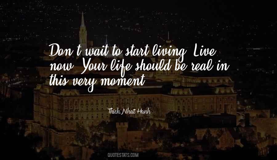 Living Moment To Moment Quotes #1217889