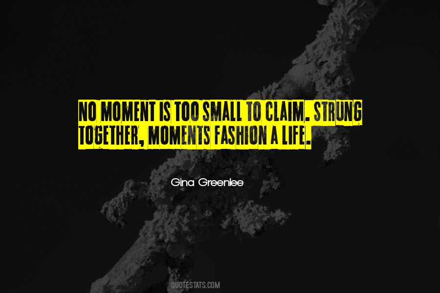 Living Moment To Moment Quotes #695280