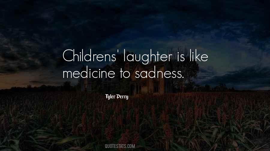 Sadness And Laughter Quotes #1752902