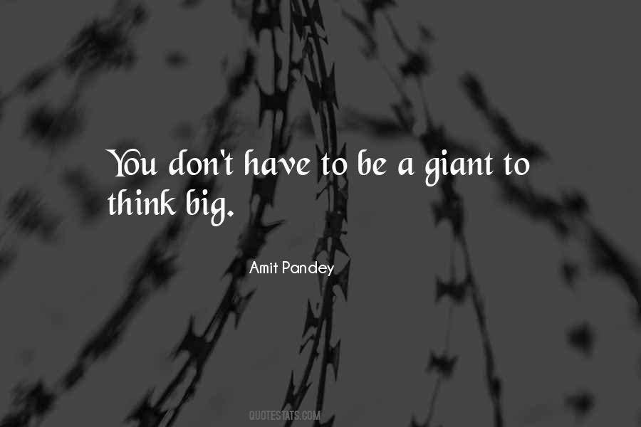 Quotes About To Think Big #1196993