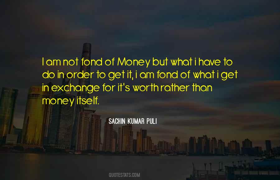 Money Worth Quotes #494358