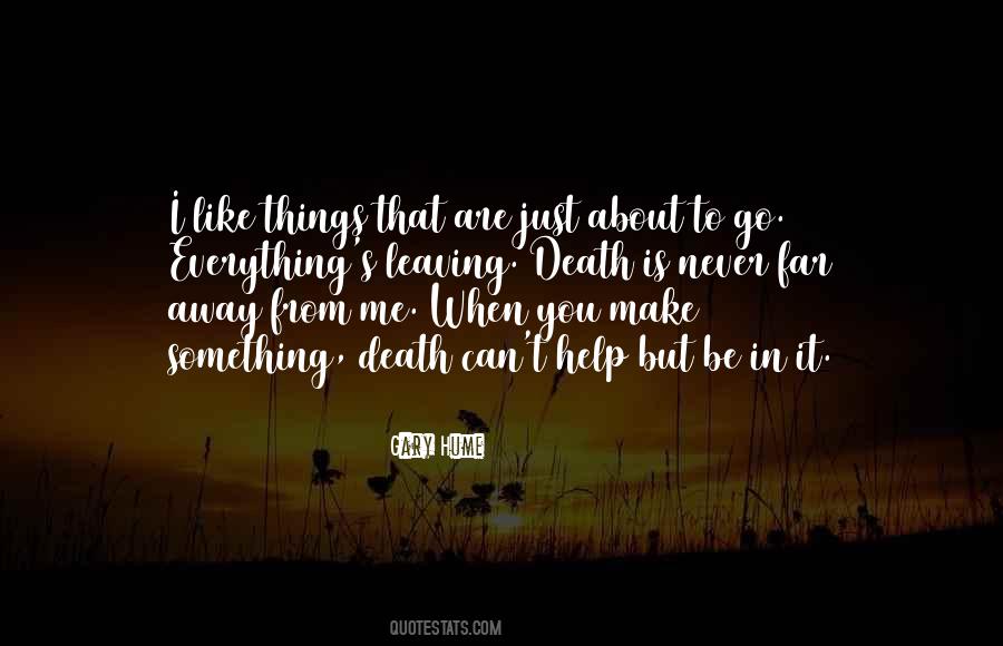 I Am Leaving Soon Quotes #72934
