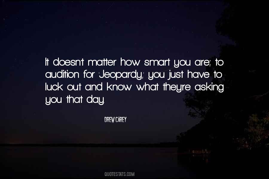 How Smart You Are Quotes #1045671