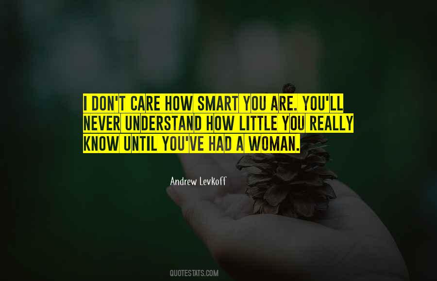 How Smart You Are Quotes #1368650