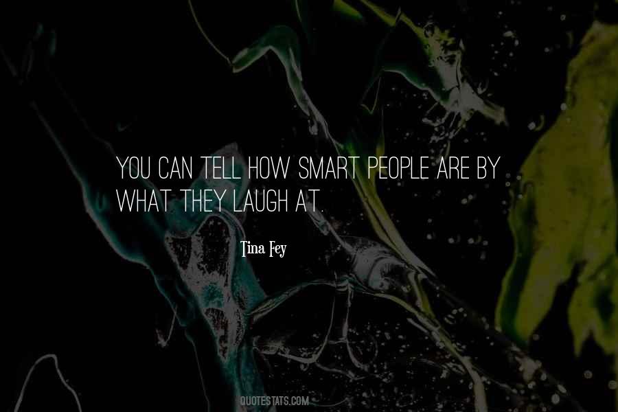 How Smart You Are Quotes #622887