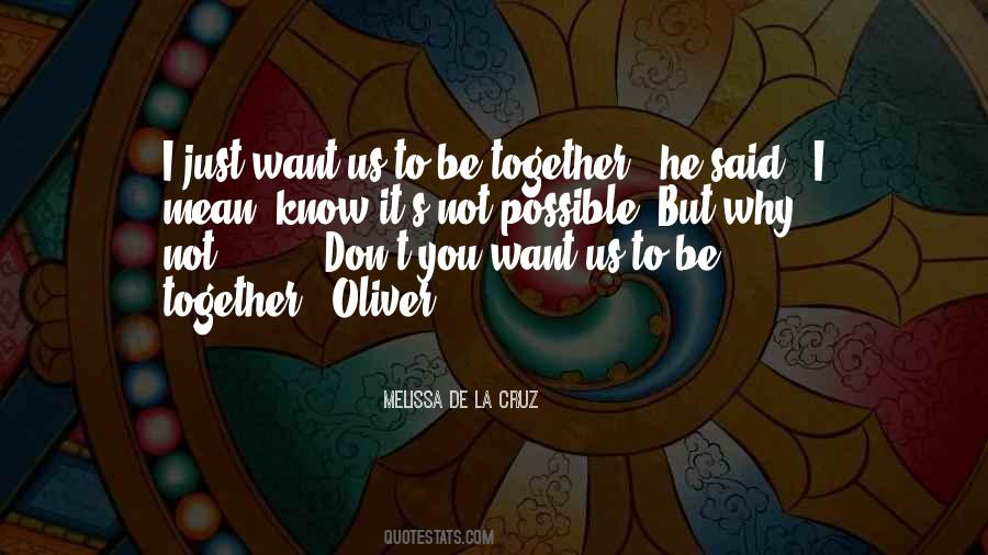 Just Want Us Quotes #110932