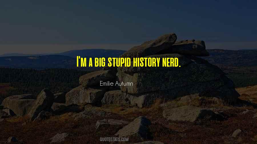 Stupid History Quotes #1549766