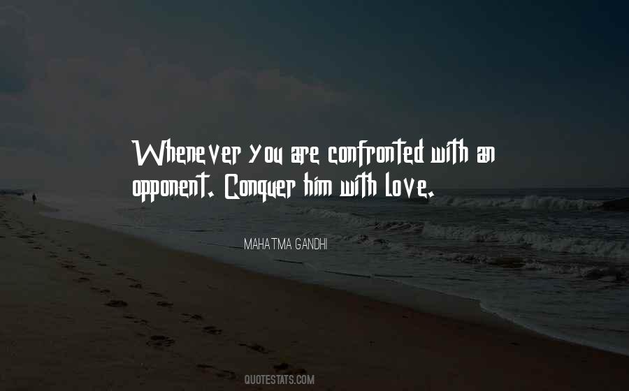 Conquer Your Enemies Quotes #1129294