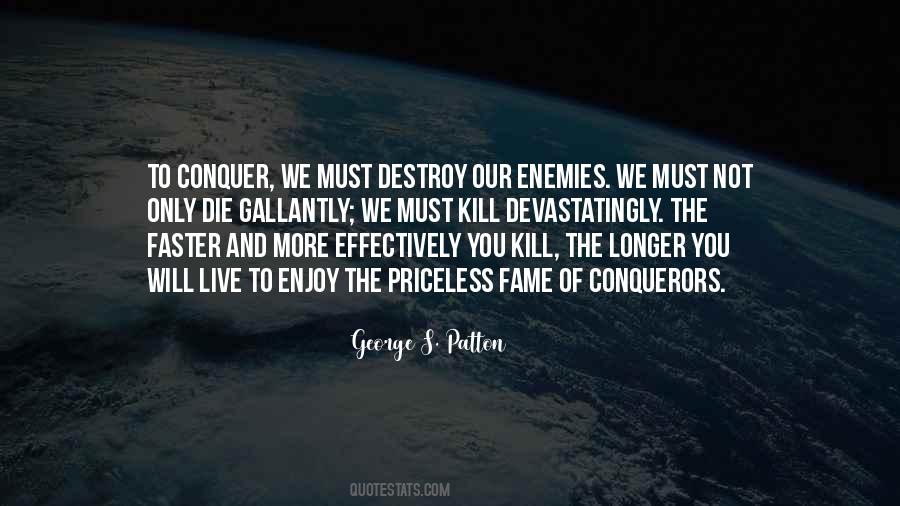 Conquer Your Enemies Quotes #736638