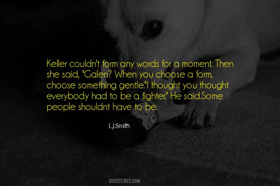 When You Have To Choose Quotes #1752160