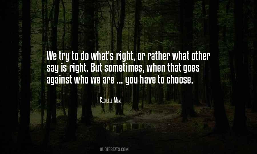 When You Have To Choose Quotes #278341