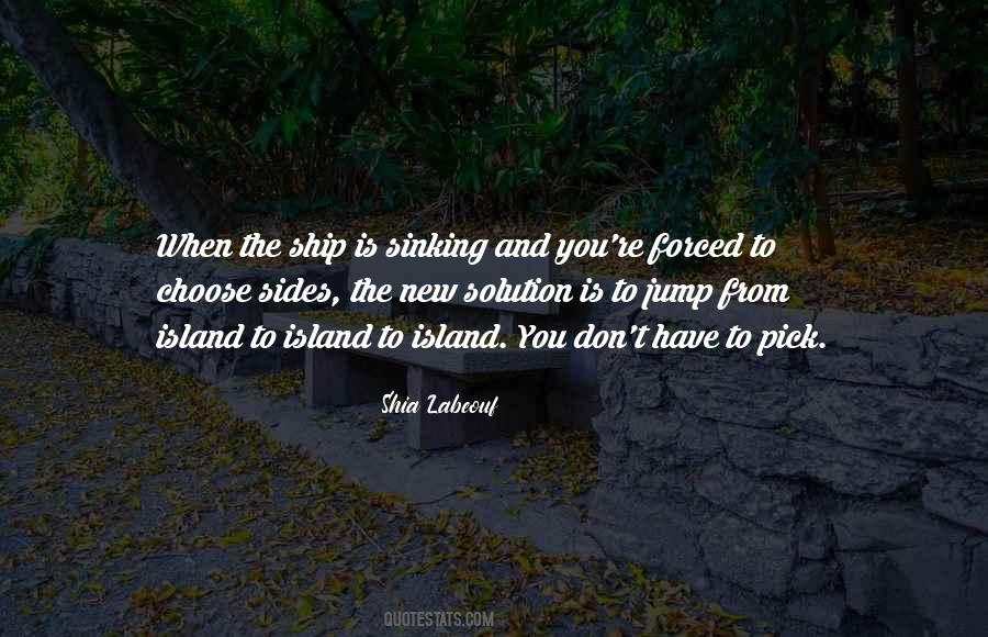 When You Have To Choose Quotes #598467