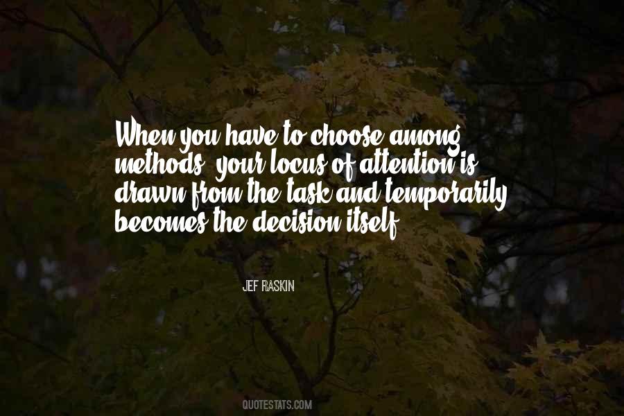When You Have To Choose Quotes #847685