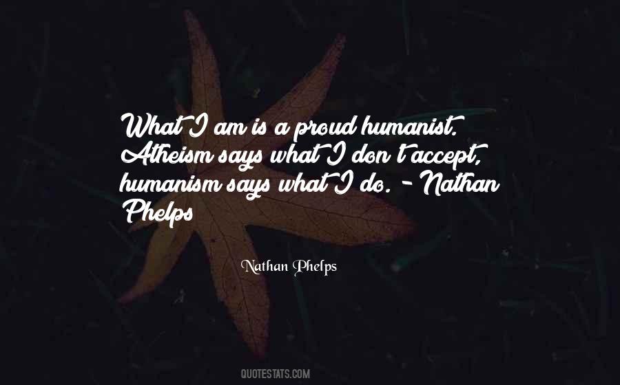 Proud To Be Human Quotes #1833730