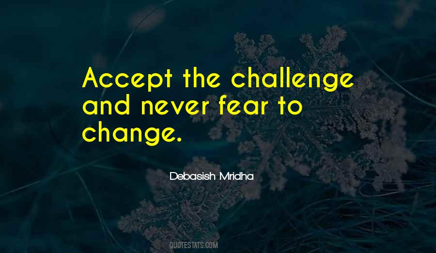 Change Fear Quotes #1040430