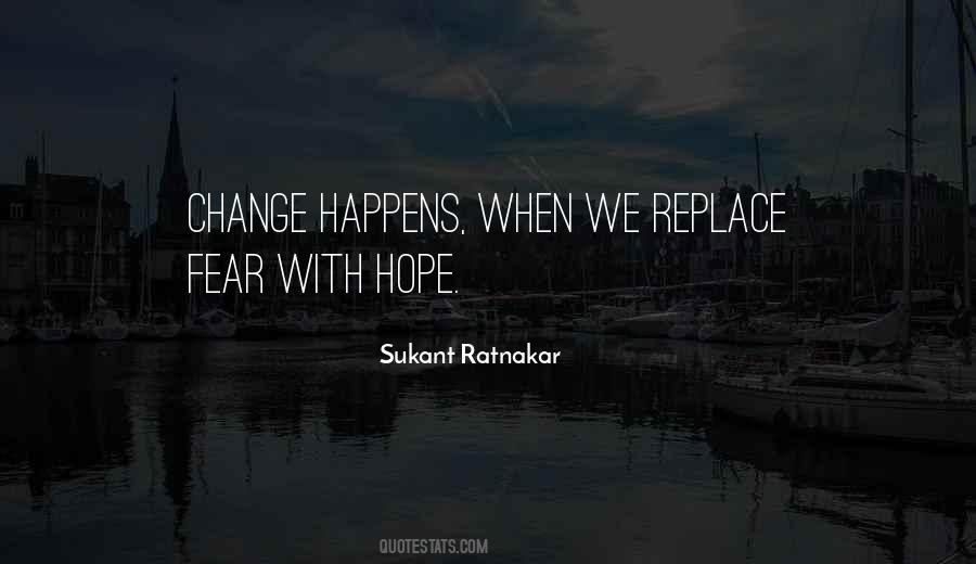 Change Fear Quotes #1670133