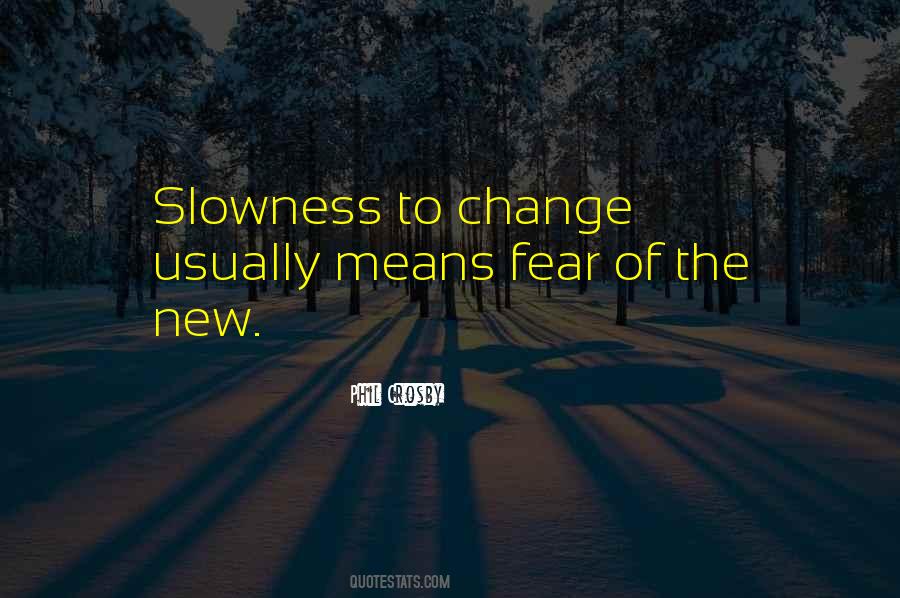 Change Fear Quotes #534336