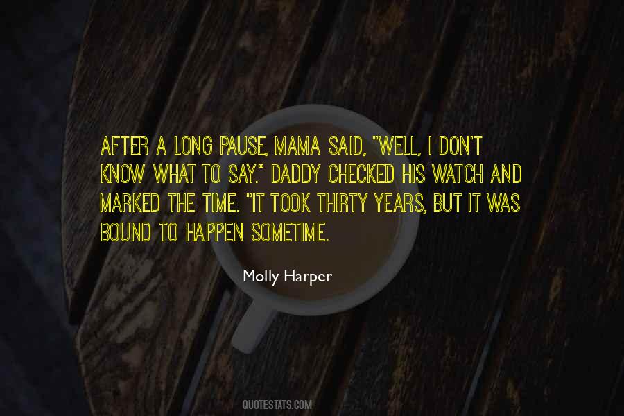 Bound To Happen Quotes #1010138
