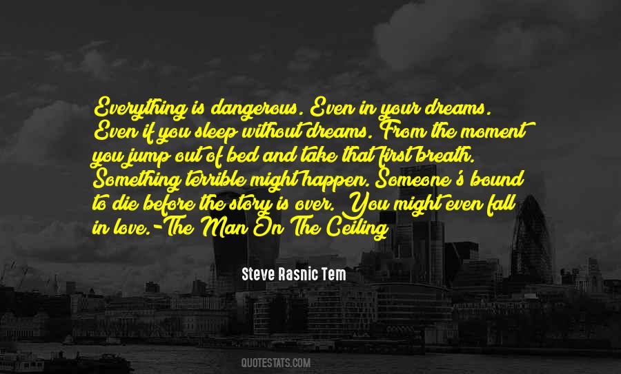 Bound To Happen Quotes #1245132