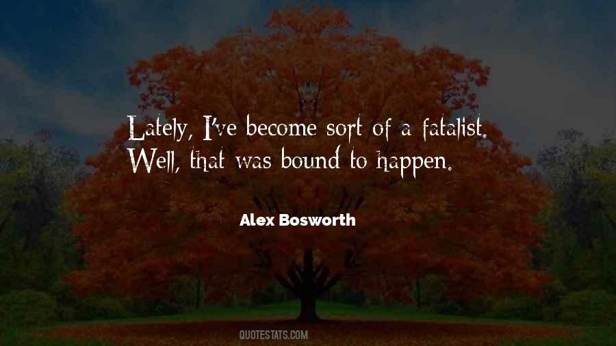 Bound To Happen Quotes #1546075