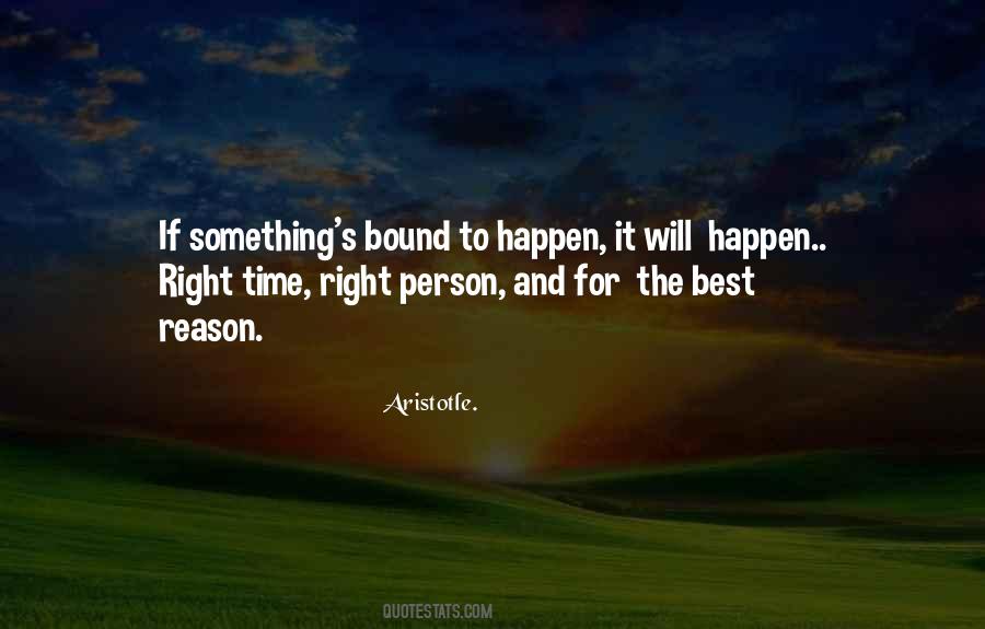 Bound To Happen Quotes #1647027