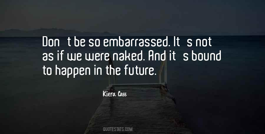Bound To Happen Quotes #1753331