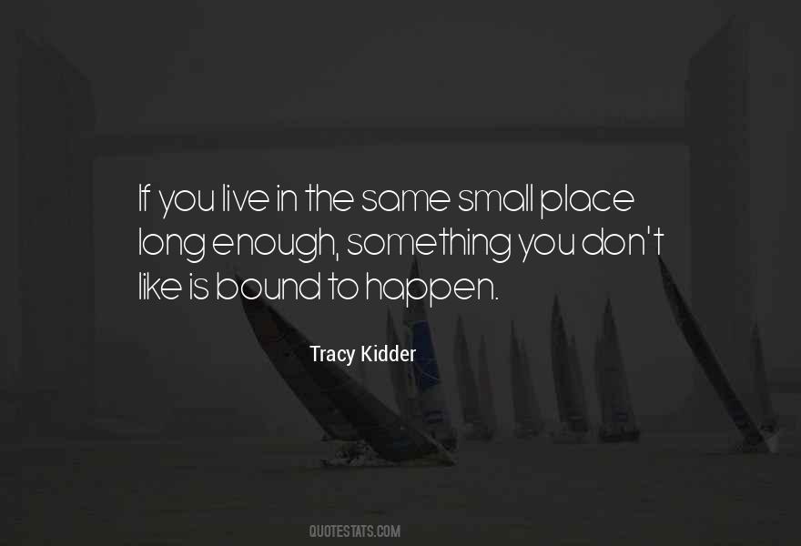 Bound To Happen Quotes #524125