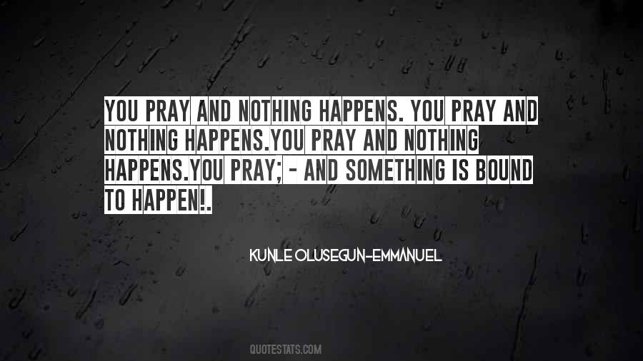 Bound To Happen Quotes #999801