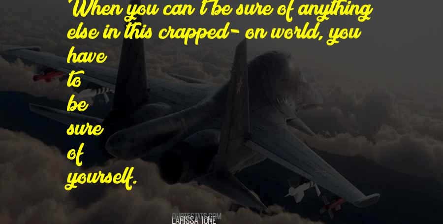 Be Sure Of Yourself Quotes #753094