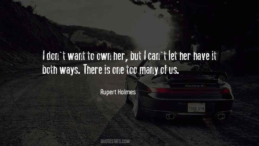 Have It Both Ways Quotes #1878439