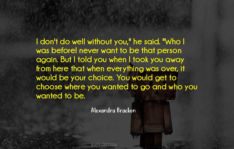 Where You Go I Go Quotes #884992