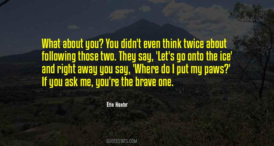 Where You Go I Go Quotes #916370