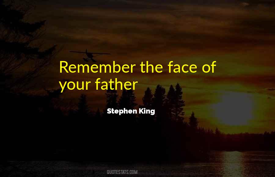 Remember Your Father Quotes #1000335