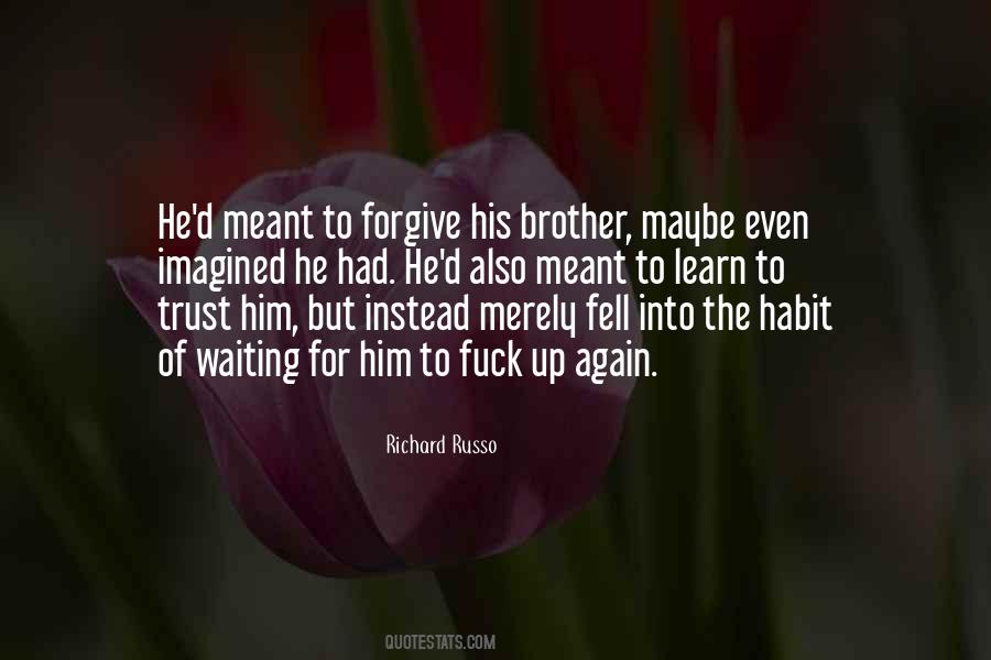 Trust Forgiveness Quotes #1672314